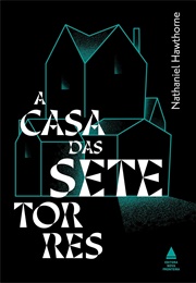 A Casa Das Sete Torres (Nathaniel Hawthorne)