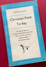 Christian Faith Today (Stephen Neill)