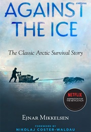 Against the Ice (Ejnar Mikkelsen)