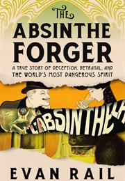 The Absinthe Forger (Evan Rail)