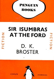 Sir Isumbras at the Ford (D. K. Broster)