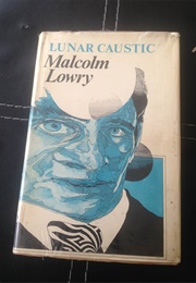 Lunar Caustic (Malcolm Lowry)