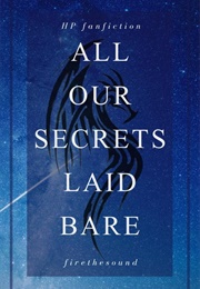 All Our Secrets Laid Bare (Firethesound)