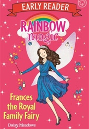 Frances the Royal Family Fairy (Daisy Meadows)