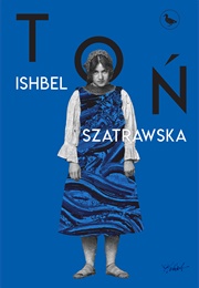 Toń (Ishbel Szatrawska)