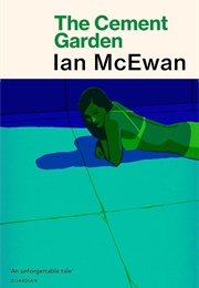 The Cement Garden (Ian McEwan)