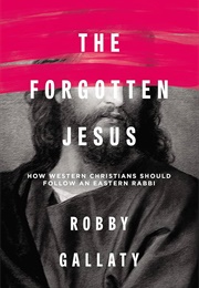 The Forgotten Jesus (Robby Gallaty)