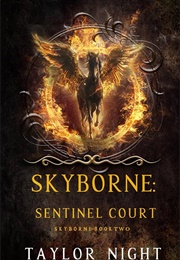 Skyborne: Sentinel Court (Book Two) (Night, Taylor)