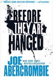 Before They Are Hanged (Joe Abercrombie)