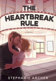 The Heartbreak Rule (Stephanie Archer)