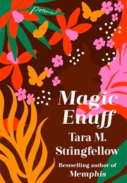 Magic Enuff (Tara M. Stringfellow)