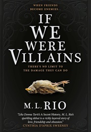 If We Were Villains (Rio, M. L.)