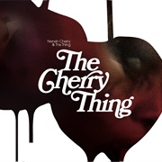 Neneh Cherry &amp; the Thing - The Cherry Thing