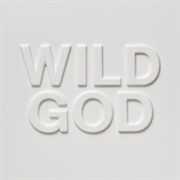 Wild God - Nick Cave &amp; the Bad Seeds