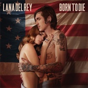 Born to Die - Woodkid &amp; the Shoes Remix - Lana Del Rey