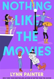 Nothing Like the Movies (Lynn Painter)