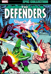 Defenders Epic Collection- Enter: The Headmen (Len Wein)