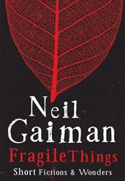 Fragile Things (Neil Gaiman)