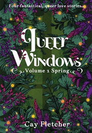 Queer Windows (Cay Fletcher)