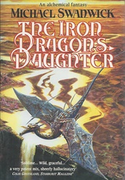 The Iron Dragon&#39;s Daughter (Michael Swanwick)