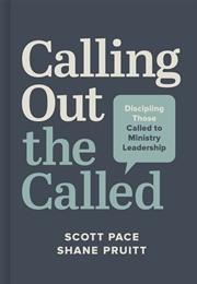 Calling Out the Called (Scott Pace, Shane Pruitt)