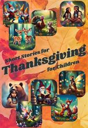 Short Stories for Thanksgiving for Children (Angelica Ivy)