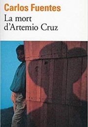 La Mort D&#39;Artemio Cruz (Carlos Fuentes)