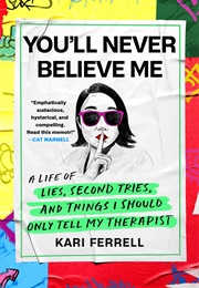 You&#39;ll Never Believe Me (Kari Ferrell)