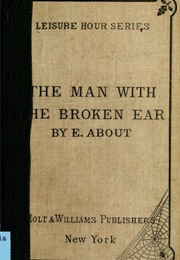 The Man With the Broken Ear (Edmond About)