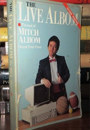 The Live Albom: The Best of Detroit Free Press Columnist Mitch Albom (Mitch Albom)