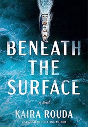 Beneath the Surface (Kaira Rouda)