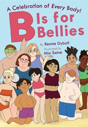 B Is for Bellies (Rennie Dyball)