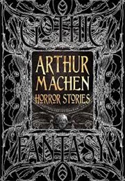 Arthur Machen Horror Stories (Arthur Machen)