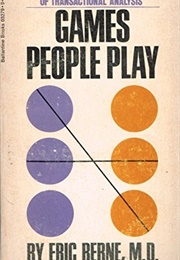 Games People Play (Eric Berne)