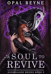 A Soul to Revive (Opal Reyne)