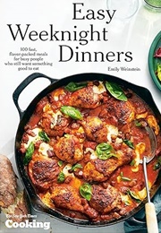 Easy Weeknight Dinners (Emily Weinstein, New York Times Cooking)