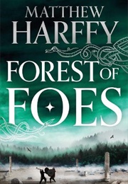 Forest of Foes (Matthew Harffy)