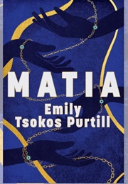 Matia (Emily Purtill)