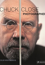 Chuck Close: Photographer (Westerbeck, Colin)