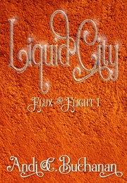 Liquid City (Andi C. Buchanan)