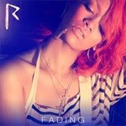 Fading - Rihanna