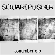 Squarepusher - Conumber E:P