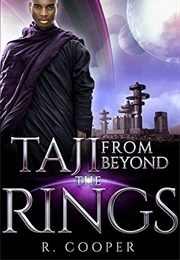 Taji From Beyond the Rings (R. Cooper)