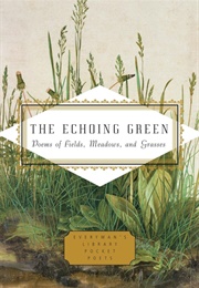 The Echoing Green: Poems of Fields, Meadows, and Grasses (Parks, Cecily, Ed.)