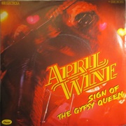 Sign of the Gypsy Queen - April Wine