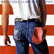 Born in the U.S.A. - Bruce Springsteen