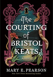 The Courting of Bristol Keats (Mary E. Pearson)