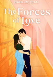 The Forces of Love (Dani McLean)