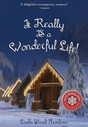 It Really IS a Wonderful Life (Rondeau, Linda Wood)