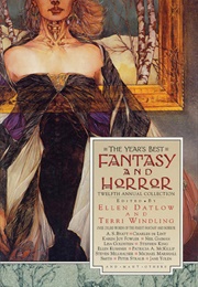 The Year&#39;s Best Fantasy and Horror: Twelfth Annual Collection (Ellen Datlow)